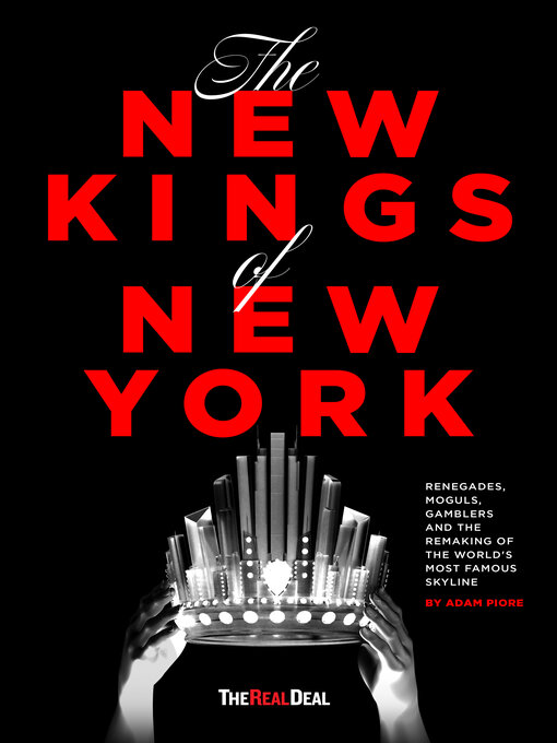 Title details for The New Kings of New York by Adam Piore - Available